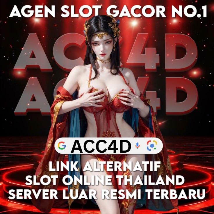 ACC4D: Link Alternatif Slot Online Thailand Server Luar Resmi Terbaru